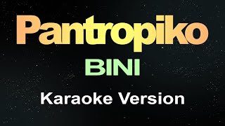 Pantropiko  BINI Karaoke Version [upl. by Otina]