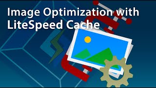 Set up Image Optimization with LiteSpeed Cache [upl. by Tressa]