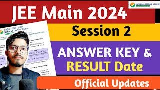 JEE Main Session 2 Answer key amp Result Date 2024  JEE Main Score Card  JEE Main Answer key Result [upl. by Dorren851]