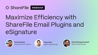 Webinar Maximize Efficiency with ShareFile Email Plugins and eSignature [upl. by Norved]