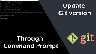 Update Git Through Command Prompt  Update Git version [upl. by Ahsekam846]