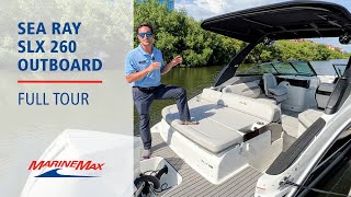 Full Tour  Sea Ray SLX 260 Outboard  Walkthrough [upl. by Orat]