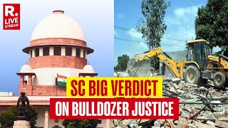 SC Talks Tough on Bulldozer Action Says Executive Cant Become Judge and Decide on Demolitions [upl. by Sivrad]