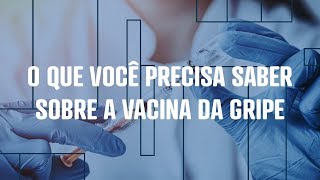 O que você precisa saber sobre a vacina da gripe [upl. by Voleta]