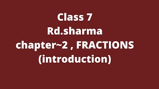 chapter 2 rd Sharma class 7introduction to fractions explained in easy way [upl. by Orlosky]