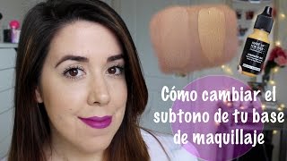 Como cambiar el Subtono de tu Base de Maquillaje [upl. by Teresita]