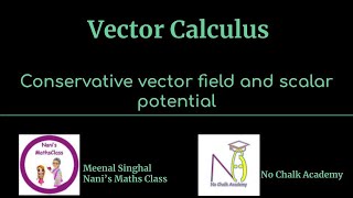 Lecture 23 Conservative vector field and scalar potential [upl. by Nicolle]