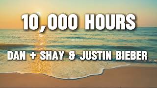 Dan  Shay amp Justin Bieber  10000 Hours Lyrics [upl. by Odranreb696]