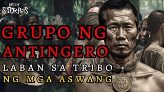 GRUPO NG MGA ANTINGERO LABAN SA TRIBO NG MGA ASWANG [upl. by Cherise]