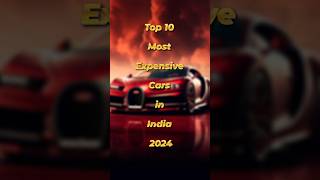 Top 10 Most Expensive Cars in India 2024 🤔  shorts car facts [upl. by Sam355]