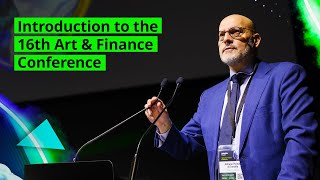 Introduction to the 16th Art amp Finance Conference 111 [upl. by Jarred115]