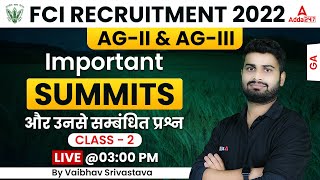 Important Summits and Questions Class 2  FCI AG 2 and AG 3 2022  GA By Vaibhav Srivastava [upl. by Tnecillim]