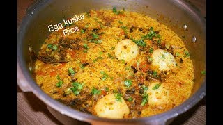 Kuska Rice  ಮೊಟ್ಟೆ ಕುಸ್ಕ ರೈಸ್  Egg Biryani  ಸೂಪರ್ ಟೇಸ್ಟ್ ಕುಸ್ಕ ಬಿರಿಯಾನಿ [upl. by Thun]