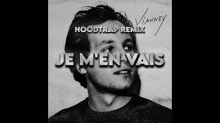 Vianney  Je men vais Hoodtrap remix [upl. by Essej]