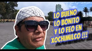 Cosas que no sabías de XOCHIMILCO lo BUENO y lo MALO en ESTAFAS 2024 [upl. by Xyla997]