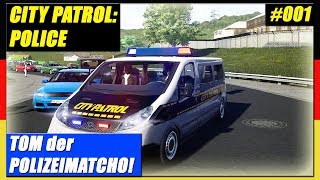 CITY PATROL Police 01 Neuer Kollege  ECHTER MACHO  Polizei  Gameplay Deutsch [upl. by Rolfston]