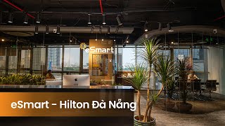 eSmart  Hilton Đà Nẵng [upl. by Ivie]