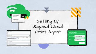 Setting Up Sapaad Cloud Print Agent  IK003  Sapaad Academy [upl. by Dronski615]