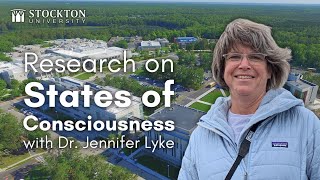 States of Consciousness with Dr Jennifer Lyke  Stockton Universitys Science of Life Club [upl. by Ecille]