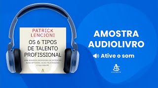 Os 6 tipos de talento profissional  Amostra  Editora Sextante Audiolivro [upl. by Adnilemreh]