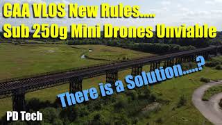 CAA New VLOS Rule Makes Sub 250g Mini Drones Pointless  The Solution [upl. by Jehanna]