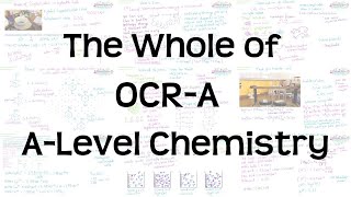 The Whole of OCRA ALevel Chemistry  Exam Revision [upl. by Atinuj911]