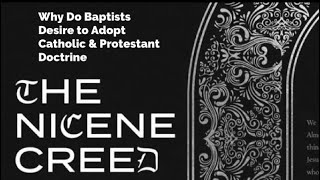 28 Baptists amp the Nicene Creed [upl. by Mundy6]