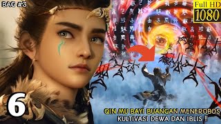 TALES OF HERDING GODS EPISODE 6 SUB INDO  QIN MU BAYI BUANGAN MENEROBOS KULTIVASI DEWA DAN IBLIS‼️ [upl. by Brittan953]