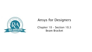 Ansys Chapter 10 Section 10 3 [upl. by Llibyc]