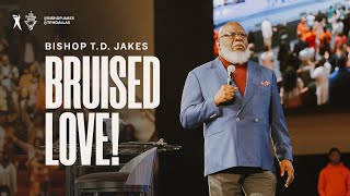 Bruised Love  Bishop TD Jakes [upl. by Kling]