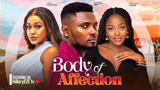 BODY OF AFFECTION  UCHE MONTANA MAURICE SAM SHAZNAY OKAWA 2024 LATEST NIGERIAN MOVIES [upl. by Venetis]