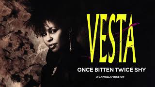 Vesta Williams – Once Bitten Twice Shy A Cappella Version Remastered [upl. by Leinoto]