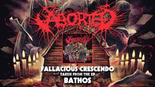 ABORTED  Fallacious Crescendo Album Track [upl. by Durer]