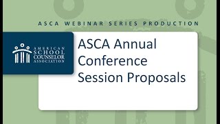 ASCA Annual Conference Session Proposals [upl. by Nuarb312]