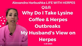 Why Do I Take Lysine for Herpes Coffee amp Herpes Outbreaks My Husbands View on Herpes 4202024 [upl. by Fulmer]