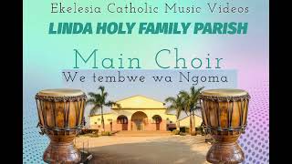 Leka Tuku Tashe  WE TEMBWE WA NGOMA  Linda Main Choir [upl. by Dorn]