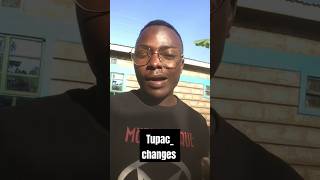 Tupac changes [upl. by Cerallua490]