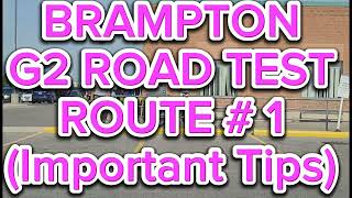 Brampton G2 Road Test Route  1  Important Tips [upl. by Eerolam]