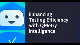 QMetry Intelligence QI  The Smarter Way to Test Software [upl. by Annaek]