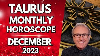 Taurus Horoscope December 2023 A Very Positive End to the Year [upl. by Rosenbaum]