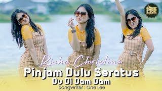 Richa Christina  Pinjam Dulu Seratus DJ Remix Du Di Dam Dam [upl. by Aroc]