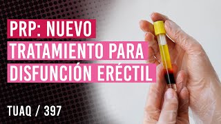 ¿Es el PRP la solución definitiva para la disfunción eréctil Plasma Rico en Plaquetas [upl. by Nonnahc954]