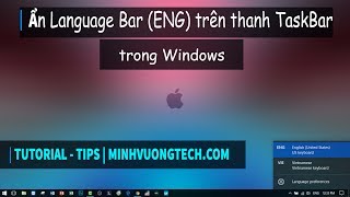 Hướng dẫn ẩn Language Bar trên thanh TaskBar trong Windows  MINHVUONG TECH [upl. by Anagnos]