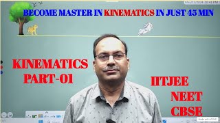 KINEMATICS PART01 FOR IITJEE AND NEET [upl. by Eleazar360]