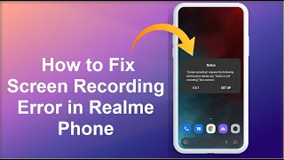 How to Fix Screen Recording Error in Realme Phone [upl. by Leora]