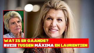 Wat Is Er Gaande Ruzie Tussen Maxima en Laurentien Escaleert [upl. by Fauver430]