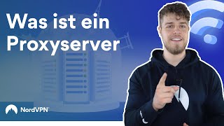 Kurz erklärt Was ist ein Proxyserver  NordVPN [upl. by Coop]