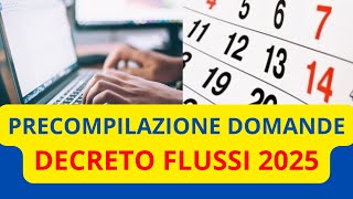 🔴 PRECOMPILAZIONE DOMANDE PER IL NULLA OSTA DECRETO FLUSSI 2025 [upl. by Ylrahc919]