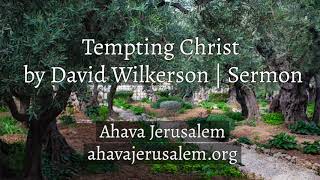 David Wilkerson  Tempting Christ  Sermon  Newly Posted [upl. by Ddat]