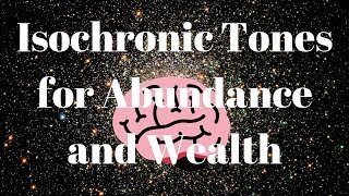 Isochronic Tones for Abundance and Wealth [upl. by Cirdek]